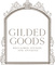 Gilded Goods